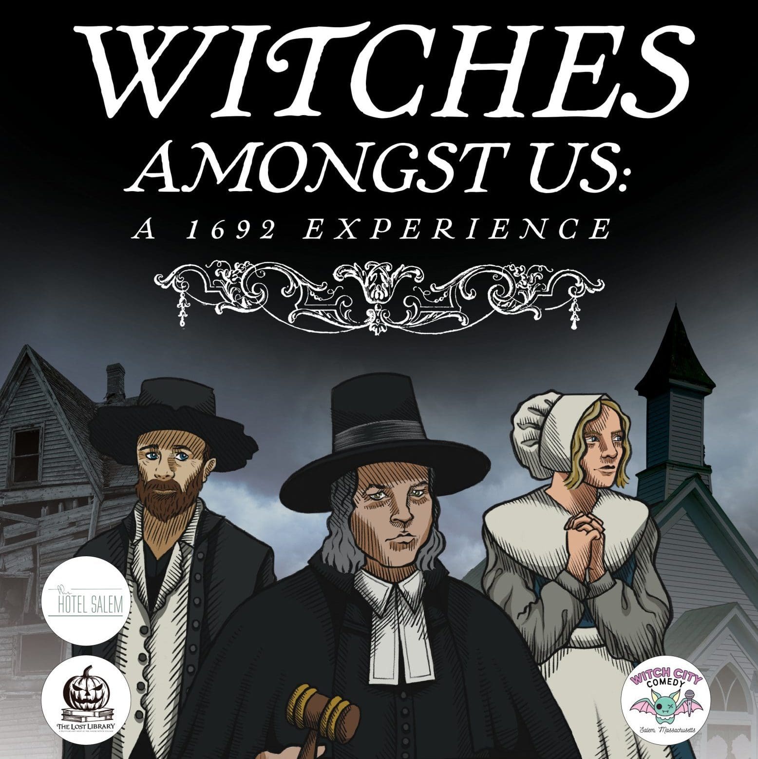 Witches Amongst Us: A 1692 Experience